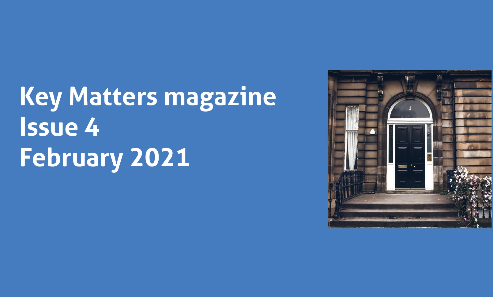 Key Matters magazine Issue 4 February 2021 - SafeDeposits Scotland