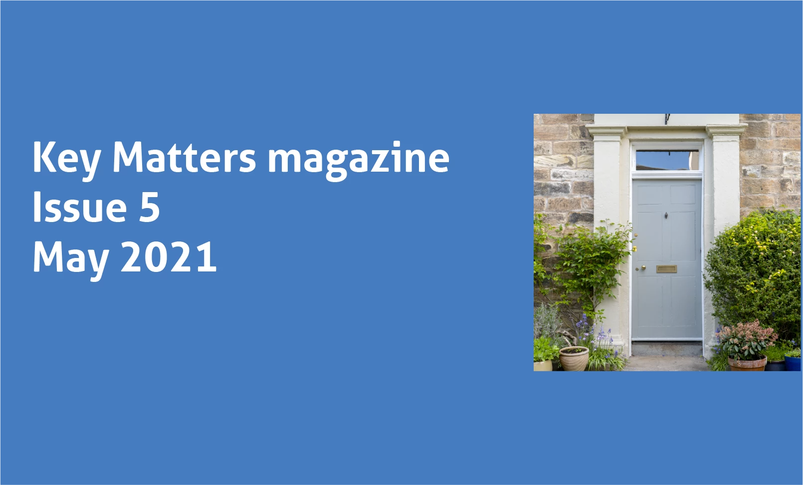 Key Matters magazine Issue 5 May 2021 - SafeDeposits Scotland