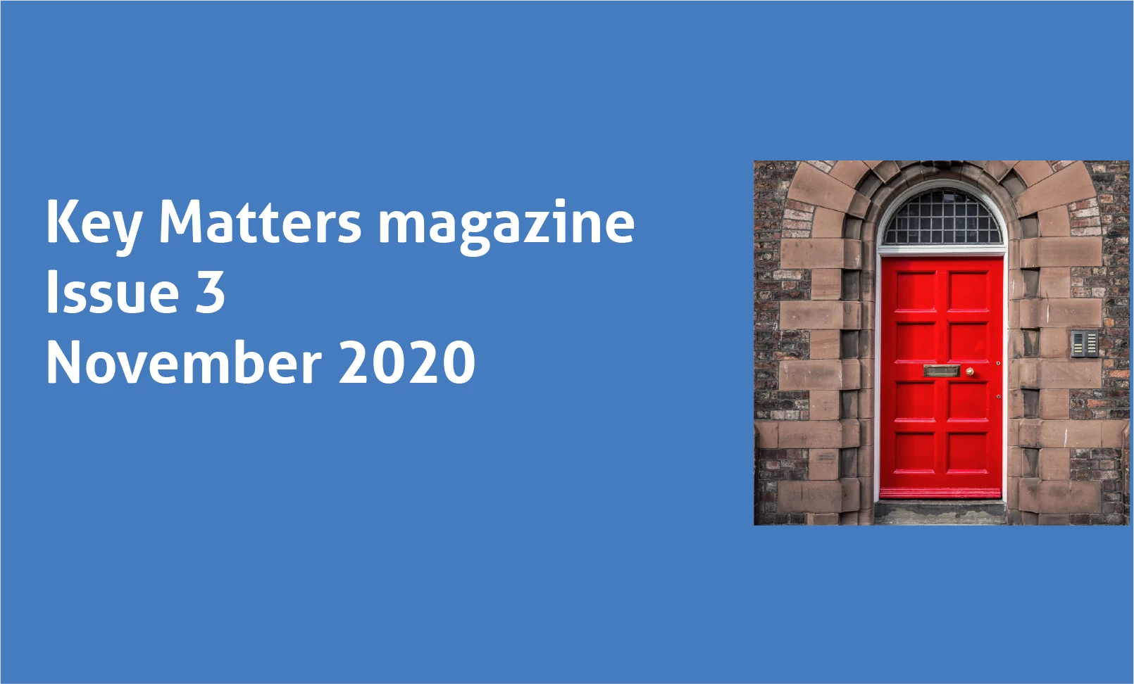 Key Matters Magazine Issue 3 November 2020 - SafeDeposits Scotland
